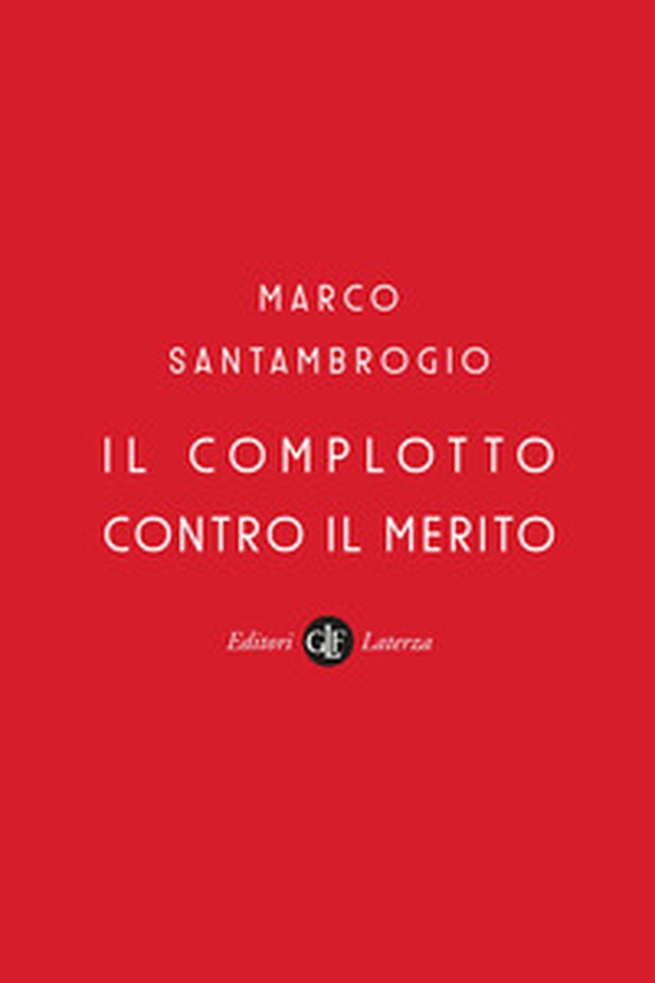 Il complotto contro il merito - Librerie.coop Il complotto contro il merito - Librerie.coop