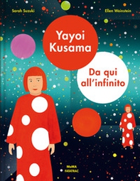 Yayoi Kusama. Da qui all'infinito - Librerie.coop Yayoi Kusama. Da qui all'infinito - Librerie.coop