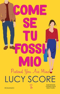 Come se tu fossi mio. Pretend you are mine - Librerie.coop