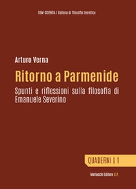 Ritorno a Parmenide. Spunti e riflessioni sulla filosofia di Emanuele Severino - Librerie.coop