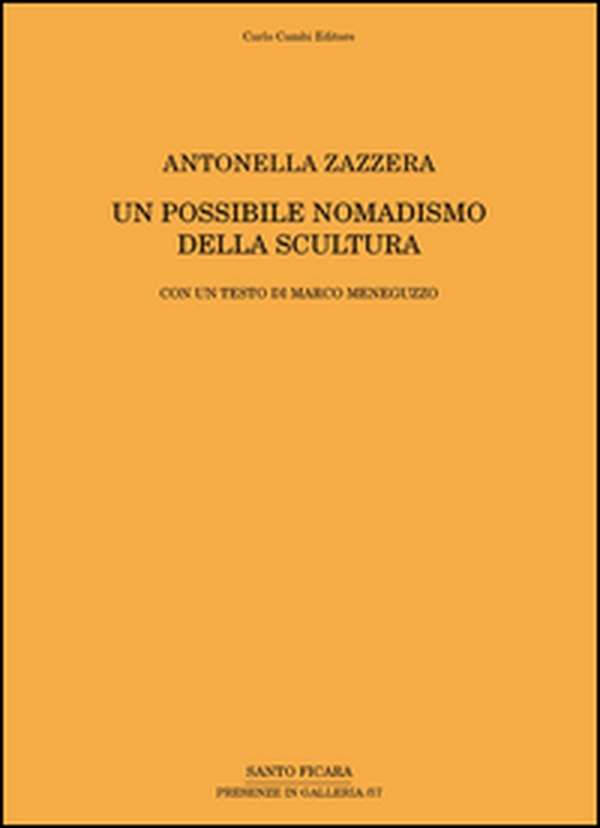 Antonella Zazzera. Un possibile nomadismo della scultura - Librerie.coop Antonella Zazzera. Un possibile nomadismo della scultura - Librerie.coop