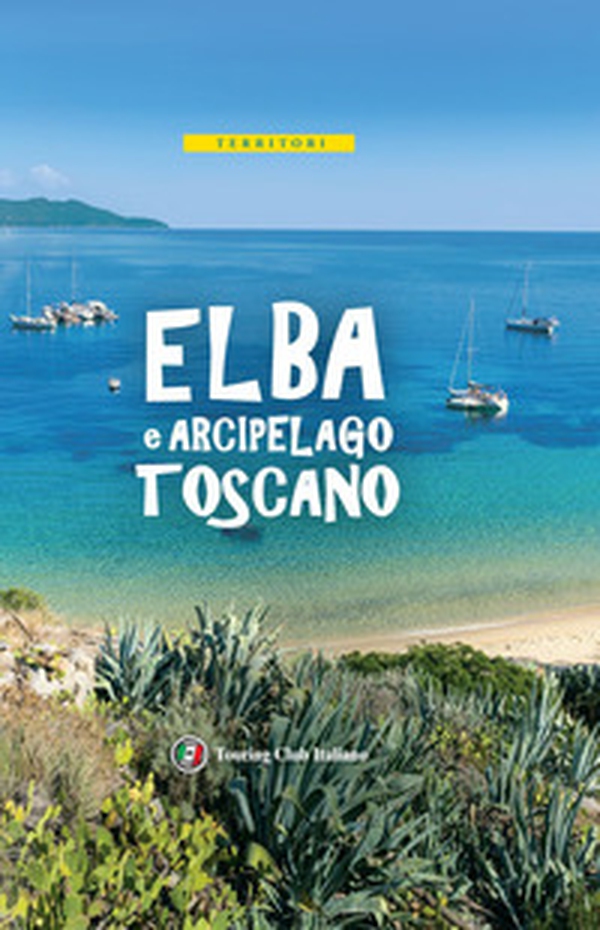 Isola d'Elba e Arcipelago toscano - Librerie.coop Isola d'Elba e Arcipelago toscano - Librerie.coop
