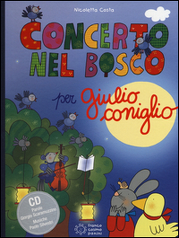 Concerto nel bosco per Giulio Coniglio - Librerie.coop Concerto nel bosco per Giulio Coniglio - Librerie.coop
