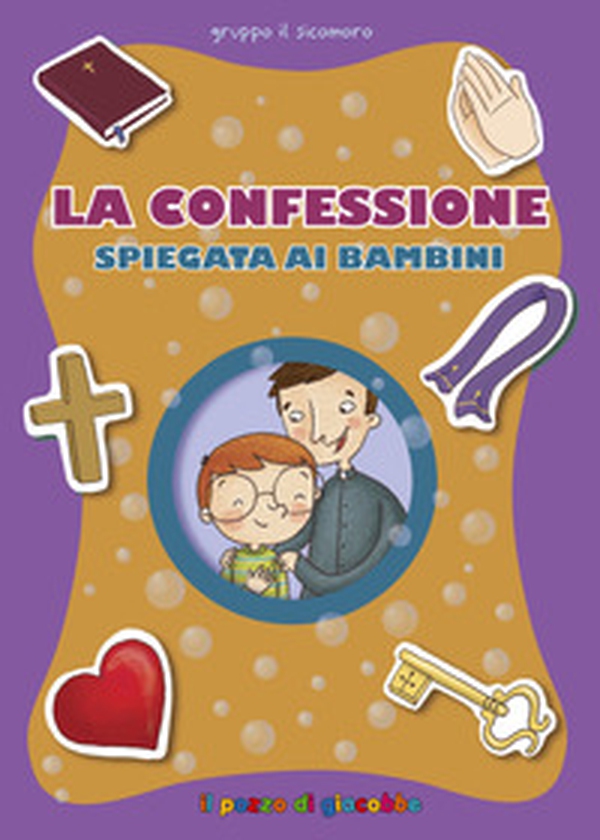 La Confessione spiegata ai bambini - Librerie.coop La Confessione spiegata ai bambini - Librerie.coop