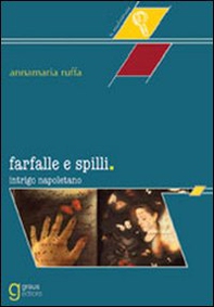 Farfalle e spilli. Intrigo napoletano - Librerie.coop