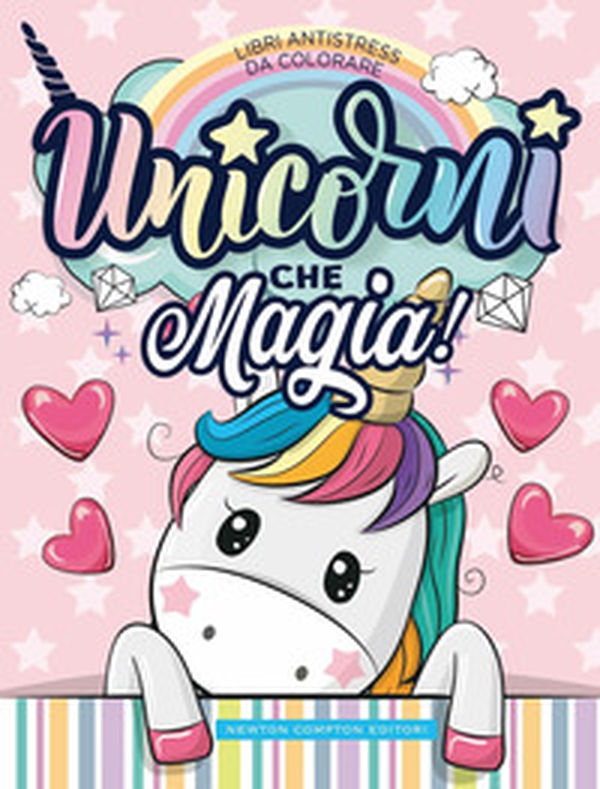 Unicorni che magia! Libri antistress da colorare - Librerie.coop Unicorni che magia! Libri antistress da colorare - Librerie.coop