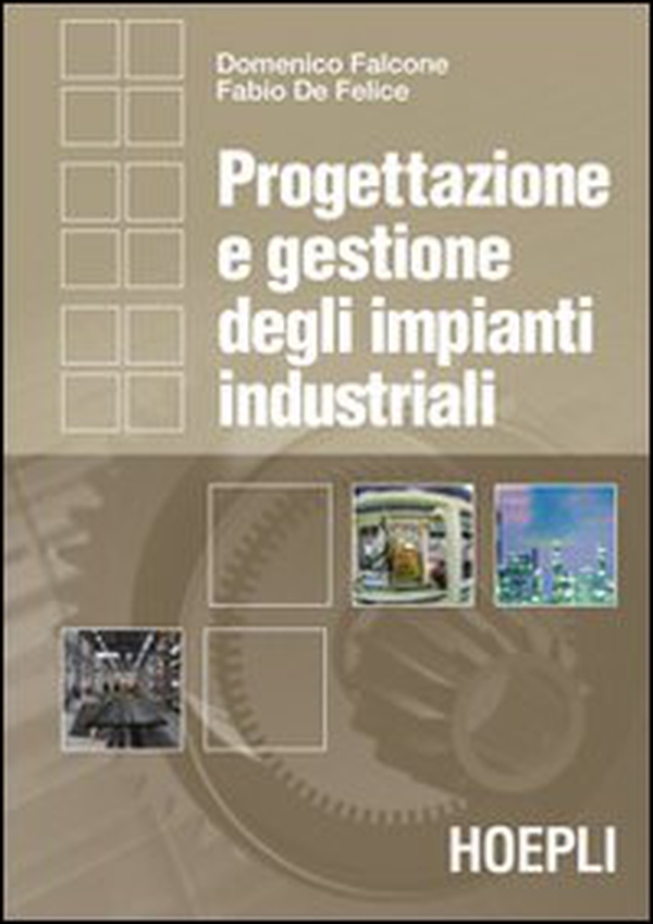 Progettazione e gestione degli impianti industriali - Librerie.coop Progettazione e gestione degli impianti industriali - Librerie.coop