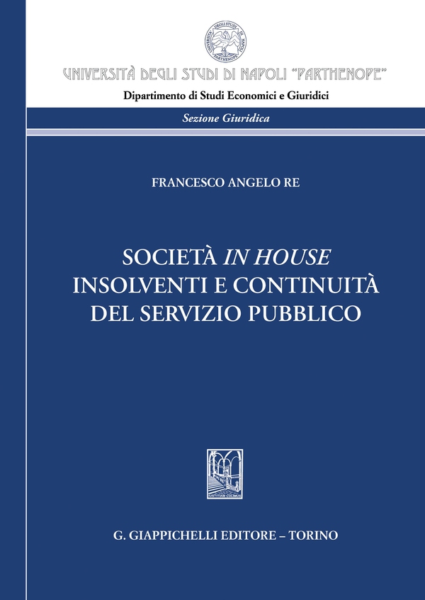 Società in house insolventi e continuità del servizio pubblico - e-Book - Librerie.coop Società in house insolventi e continuità del servizio pubblico - e-Book - Librerie.coop