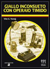 Giallo inconsueto con operaio timido - Librerie.coop