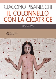 Il colonnello con la cicatrice - Librerie.coop Il colonnello con la cicatrice - Librerie.coop