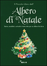 Il piccolo libro dell'albero di Natale. Storia, aneddoti, curiosità e tante idee per un albero fai da te - Librerie.coop Il piccolo libro dell'albero di Natale. Storia, aneddoti, curiosità e tante idee per un albero fai da te - Librerie.coop