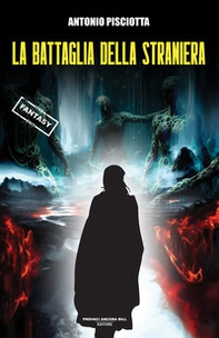 La battaglia della straniera - Librerie.coop