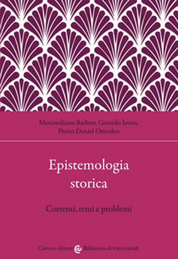 Epistemologia storica. Correnti, temi e problemi - Librerie.coop Epistemologia storica. Correnti, temi e problemi - Librerie.coop