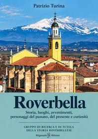 Roverbella. Storia, luoghi, avvenimenti, personaggi del passato, del presente e curiosità - Librerie.coop