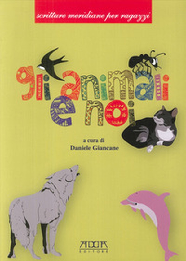 Gli animali e noi. Fiabe e racconti sugli animali - Librerie.coop Gli animali e noi. Fiabe e racconti sugli animali - Librerie.coop