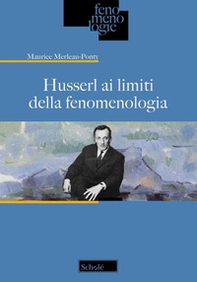 Husserl ai limiti della fenomenologia - Librerie.coop