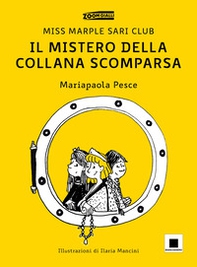 Il mistero della collana scomparsa. Miss Marple Sari Club - Librerie.coop Il mistero della collana scomparsa. Miss Marple Sari Club - Librerie.coop