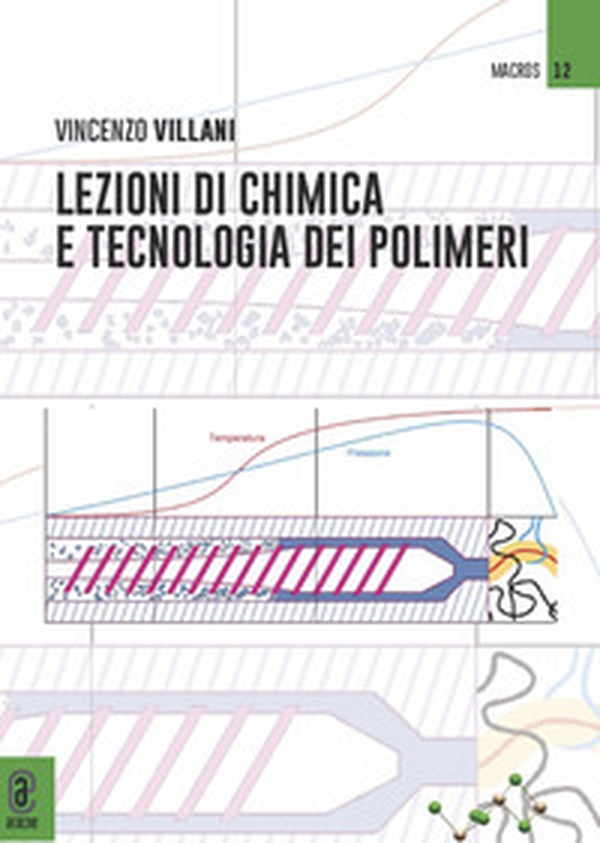 Lezioni di chimica e tecnologia dei polimeri - Librerie.coop Lezioni di chimica e tecnologia dei polimeri - Librerie.coop
