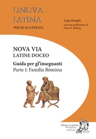 Lingua latina per se illustrata. Nova via Latine doceo. Guida per gli insegnanti - Vol. 1 - Librerie.coop