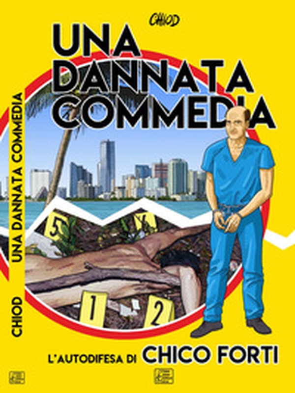 Una dannata commedia. L'autodifesa di Chico Forti - Librerie.coop Una dannata commedia. L'autodifesa di Chico Forti - Librerie.coop