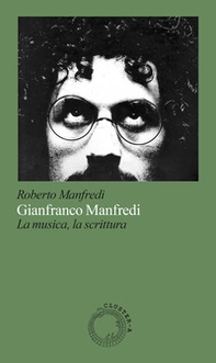 Gianfranco Manfredi. La musica, la scrittura - Librerie.coop