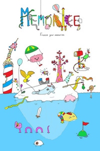 MemorIce. Freeze your memories - Librerie.coop