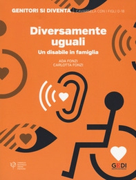 Diversamente uguali. Un disabile in famiglia - Librerie.coop