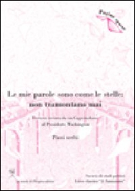 Le mie parole sono come le stelle. Non tramontano mai. Lettera inviata da un capo indiano al presidente Washington. Passi scelti - Librerie.coop