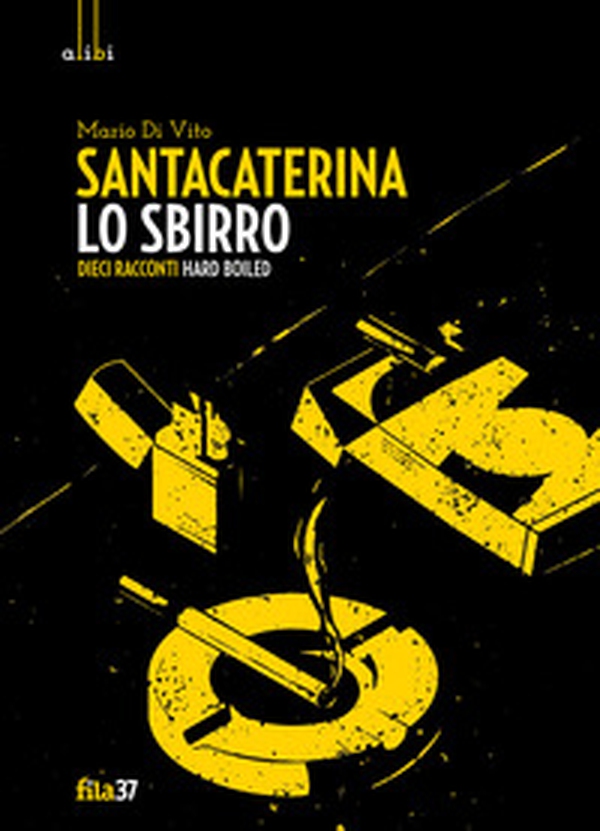 Santacaterina lo sbirro. Dieci racconti hard boiled - Librerie.coop Santacaterina lo sbirro. Dieci racconti hard boiled - Librerie.coop