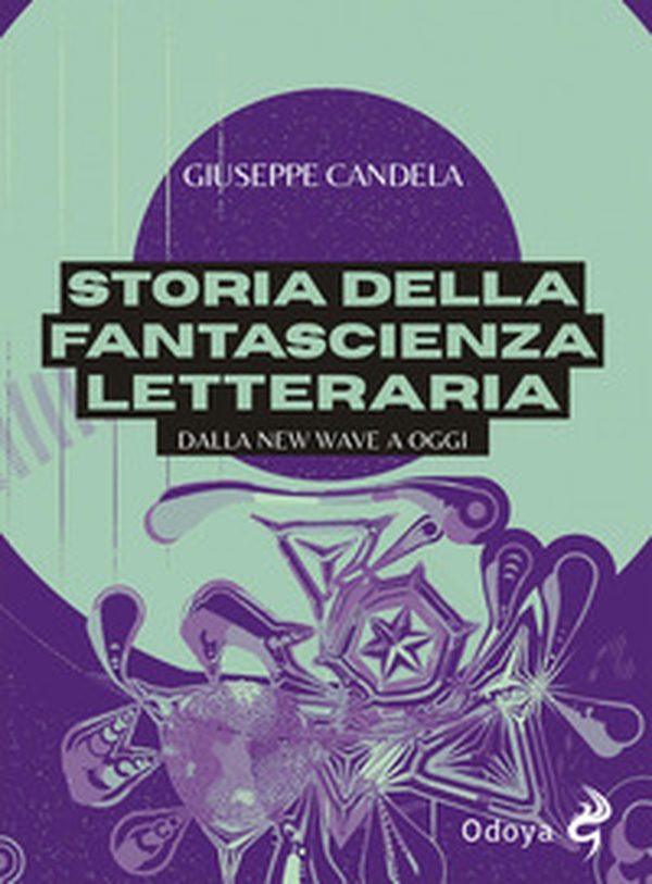 Storia della fantascienza letteraria. Dalla New Wave a oggi - Librerie.coop