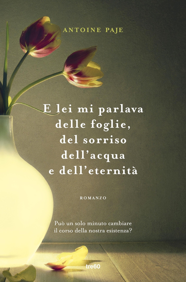 E lei mi parlava delle foglie, del sorriso dell'acqua e dell'eternità - Librerie.coop E lei mi parlava delle foglie, del sorriso dell'acqua e dell'eternità - Librerie.coop