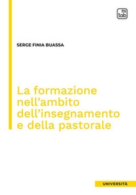 La formazione nell'ambito dell'insegnamento e della pastorale - Librerie.coop La formazione nell'ambito dell'insegnamento e della pastorale - Librerie.coop