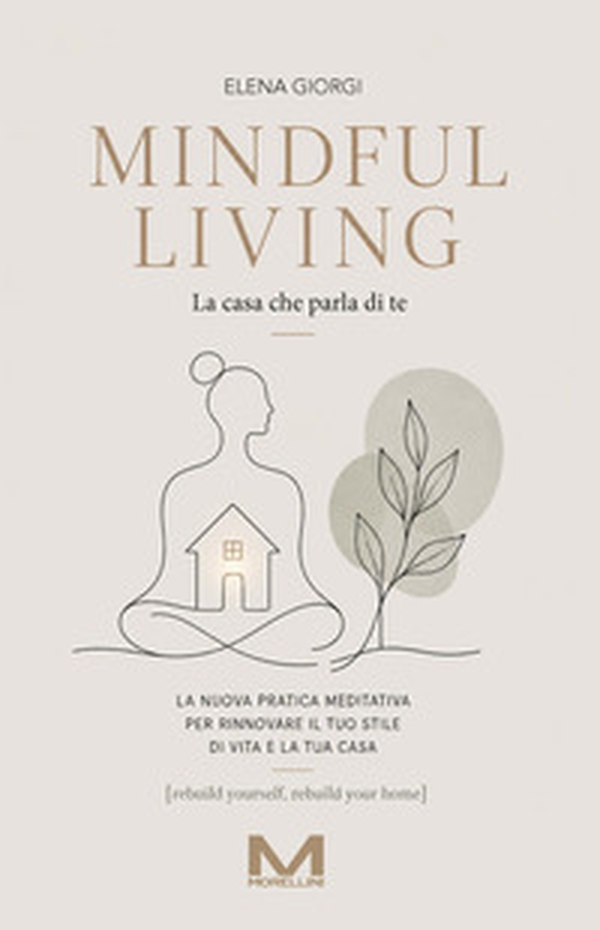 Mindful living. La casa che parla di te - Librerie.coop