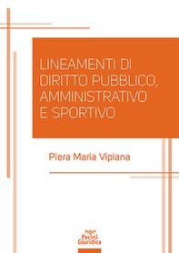 Lineamenti di diritto pubblico, amministrativo e sportivo - Librerie.coop