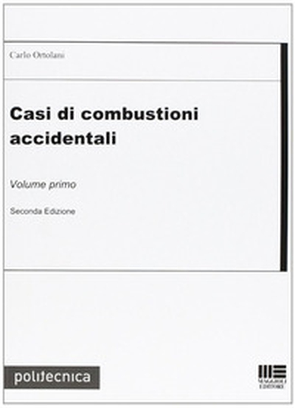 Casi di combustioni accidentali - Vol. 1 - Librerie.coop Casi di combustioni accidentali - Vol. 1 - Librerie.coop