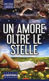 Un amore oltre le stelle - Librerie.coop Un amore oltre le stelle - Librerie.coop
