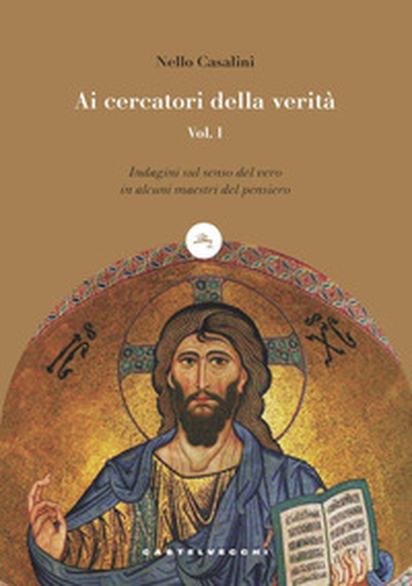 Ai cercatori della verità - Vol. 1 - Librerie.coop Ai cercatori della verità - Vol. 1 - Librerie.coop