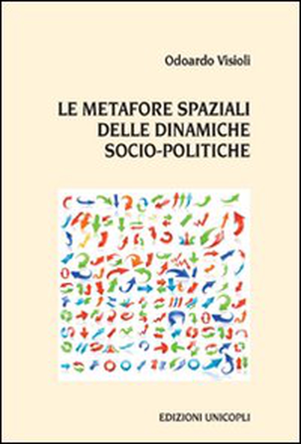 Le metafore spaziali delle dinamiche socio-politiche - Librerie.coop