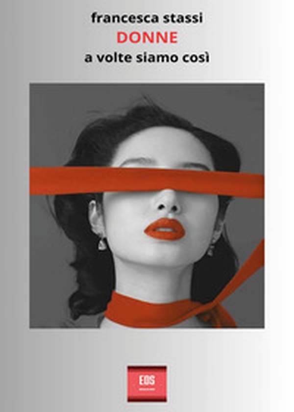 Donne. A volte siamo così - Librerie.coop Donne. A volte siamo così - Librerie.coop