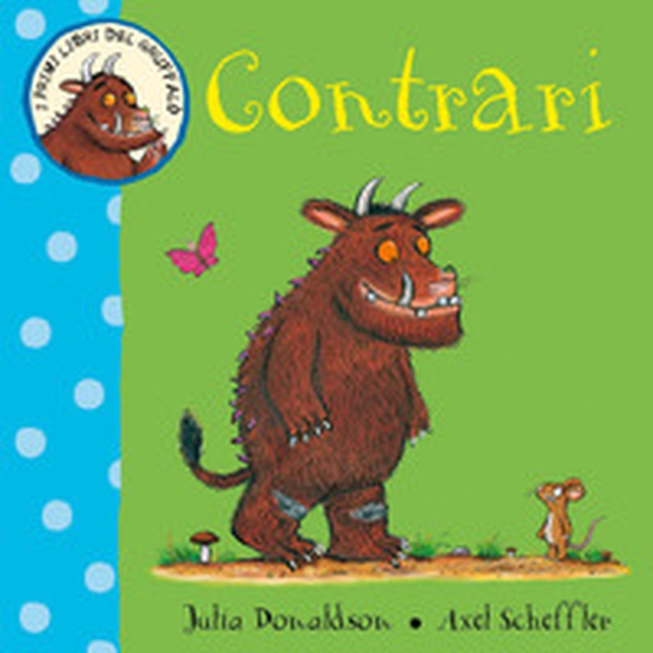 Contrari. I primi libri del Gruffalò - Librerie.coop Contrari. I primi libri del Gruffalò - Librerie.coop