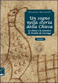 Un sogno nella storia della Chiesa. La canonica di Arialdo a Cucciago - Librerie.coop Un sogno nella storia della Chiesa. La canonica di Arialdo a Cucciago - Librerie.coop