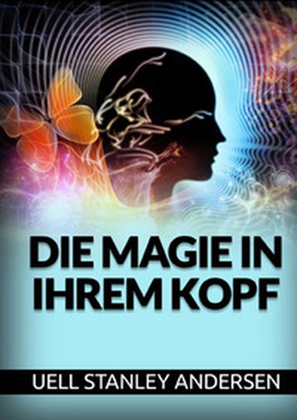 Die Magie in Ihrem Kopf - Librerie.coop Die Magie in Ihrem Kopf - Librerie.coop