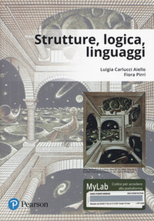 Strutture, logica, linguaggi. Ediz. Mylab - Librerie.coop Strutture, logica, linguaggi. Ediz. Mylab - Librerie.coop