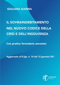 Il sovraindebitamento nel nuovo codice della crisi e dell'insolvenza. Aggiornato al D.lgs. n.14 del 12 gennaio 2019 - Librerie.coop Il sovraindebitamento nel nuovo codice della crisi e dell'insolvenza. Aggiornato al D.lgs. n.14 del 12 gennaio 2019 - Librerie.coop
