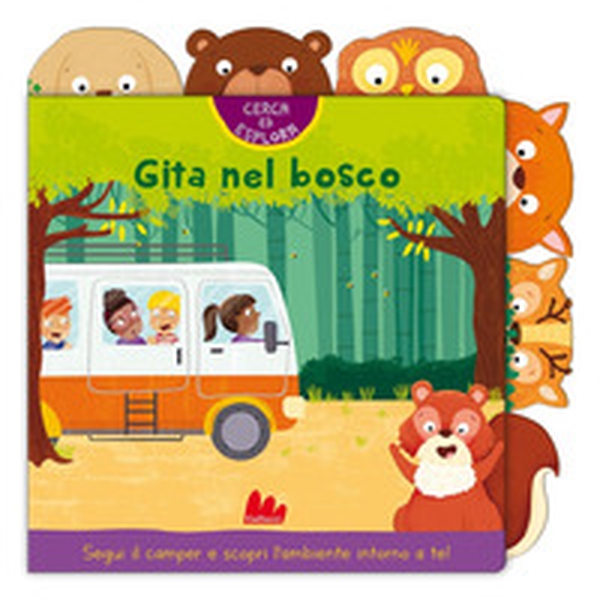 Gita nel bosco. Cerca ed esplora - Librerie.coop Gita nel bosco. Cerca ed esplora - Librerie.coop