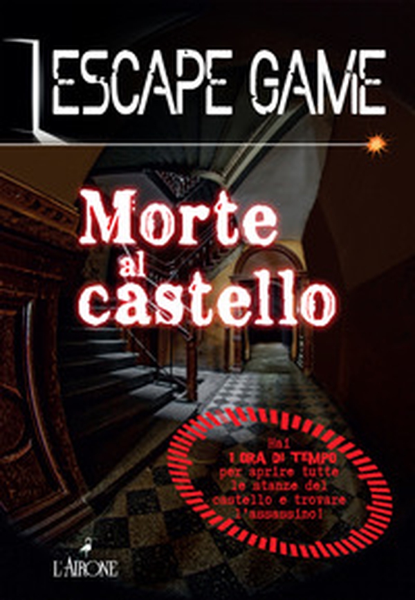 Morte al castello. Escape game - Librerie.coop Morte al castello. Escape game - Librerie.coop