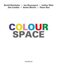 Colour space. Ediz. italiana e inglese - Librerie.coop
