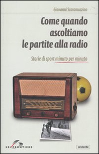 Come quando ascoltiamo le partite alla radio. Storie di sport minuto per minuto - Librerie.coop Come quando ascoltiamo le partite alla radio. Storie di sport minuto per minuto - Librerie.coop