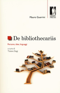De bibliothecariis. Persone, idee, linguaggi - Librerie.coop