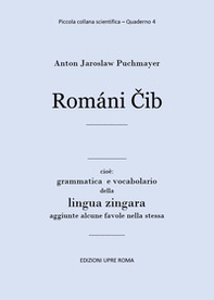 Romani Cib. Cioè: grammatica e vocabolario della lingua zingara - Librerie.coop